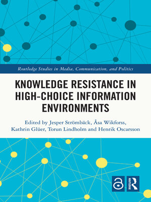 cover image of Knowledge Resistance in High-Choice Information Environments